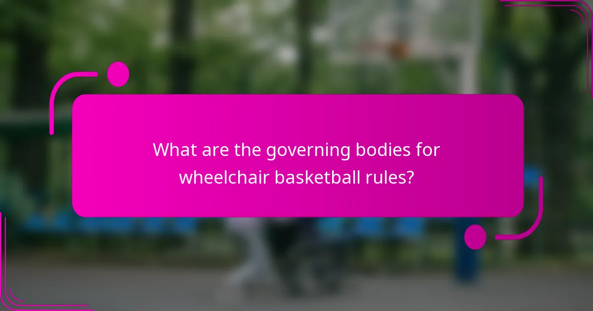 What are the governing bodies for wheelchair basketball rules?